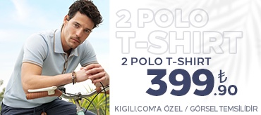 Kiğılı 2 Polo Tişört 399.90TL Kampanyası