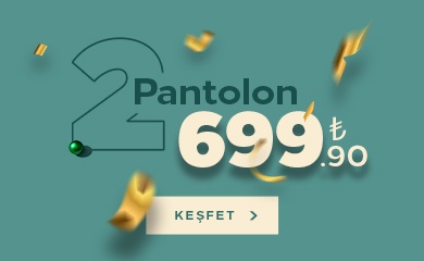 2 Pantolon 699.90 TL